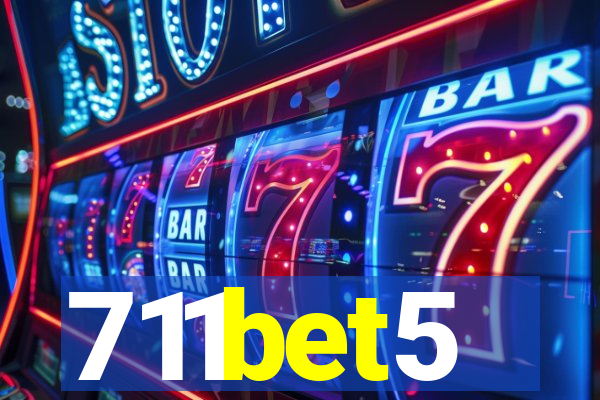 711bet5