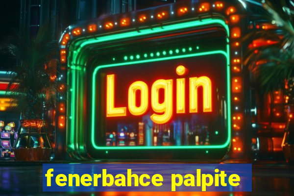 fenerbahce palpite