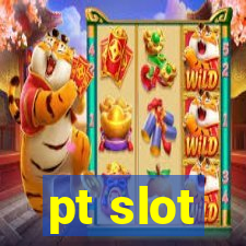 pt slot