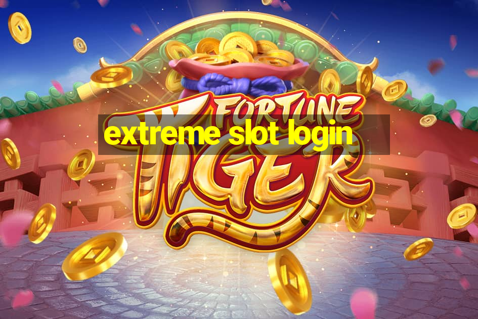 extreme slot login