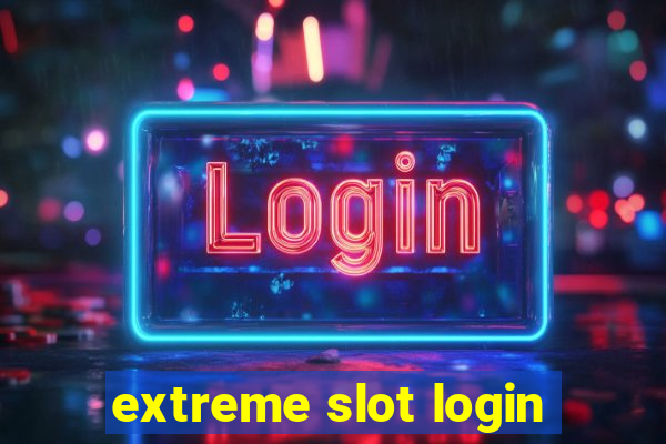 extreme slot login