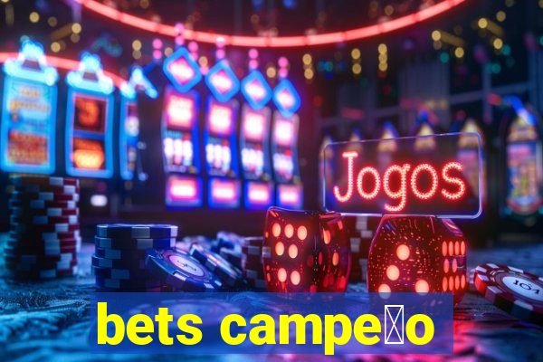 bets campe茫o