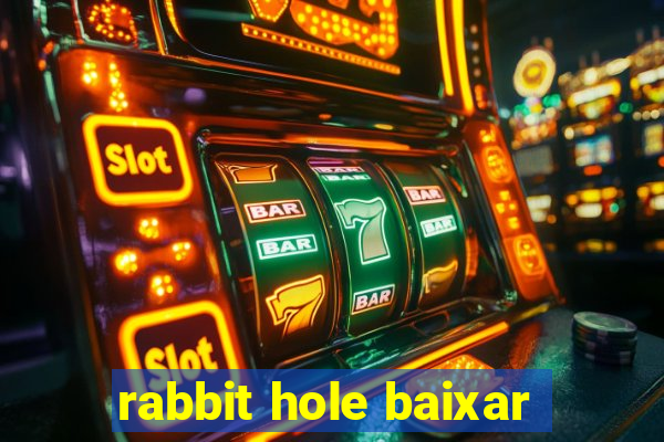 rabbit hole baixar