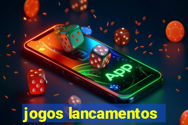 jogos lancamentos