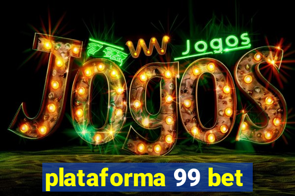 plataforma 99 bet