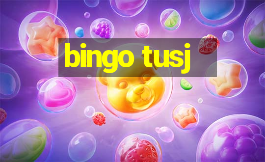 bingo tusj