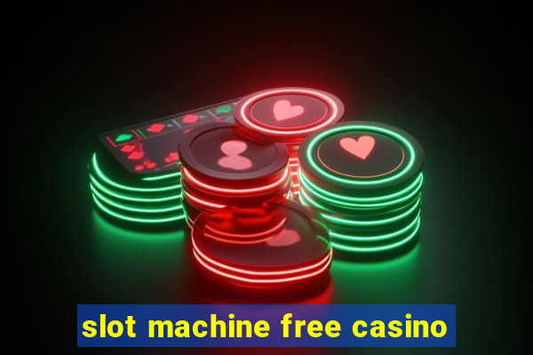 slot machine free casino