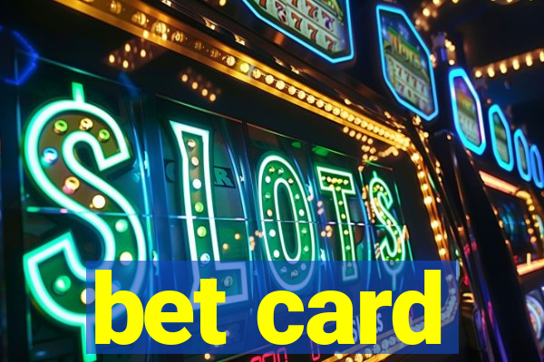 bet card