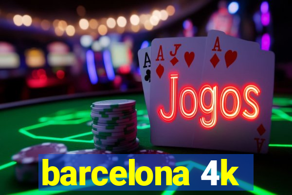 barcelona 4k