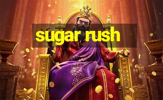 sugar rush