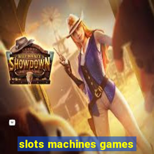 slots machines games