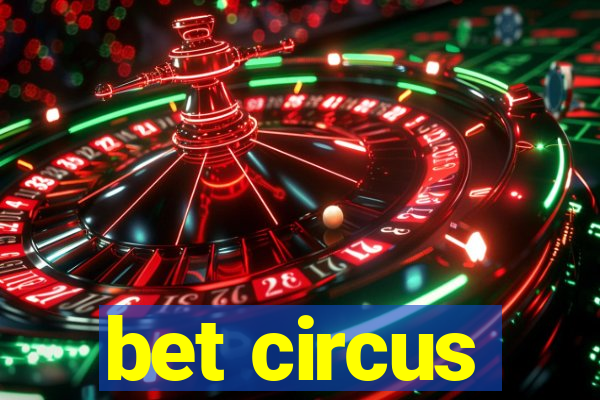 bet circus