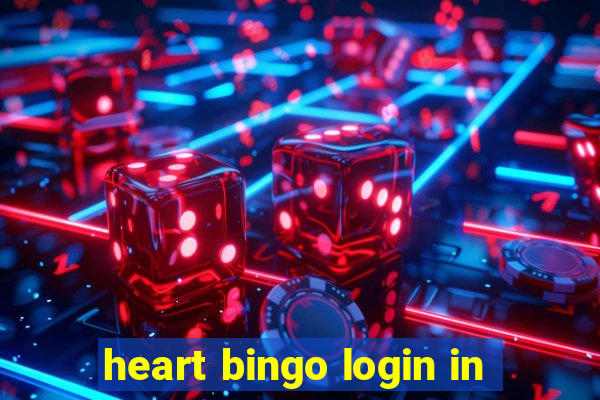 heart bingo login in