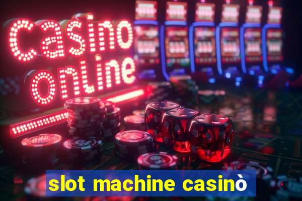 slot machine casinò