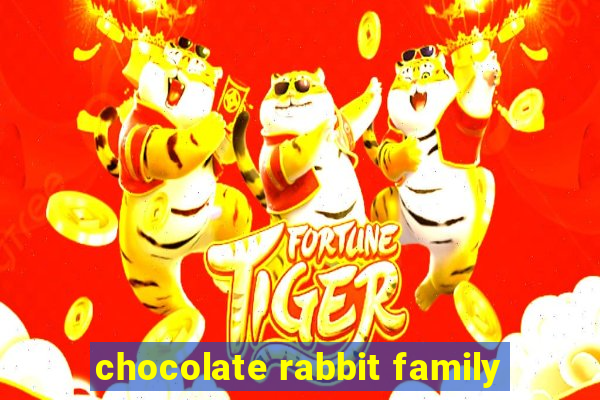 chocolate rabbit family