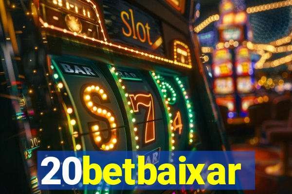 20betbaixar