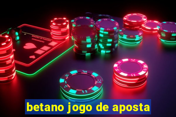 betano jogo de aposta