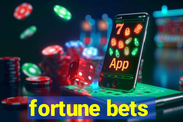 fortune bets