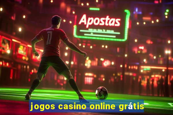 jogos casino online grátis