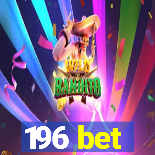 196 bet