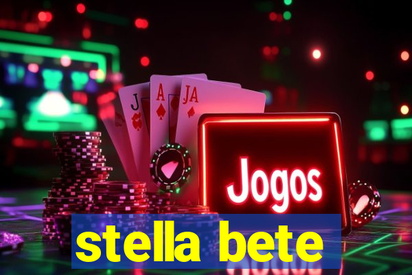 stella bete