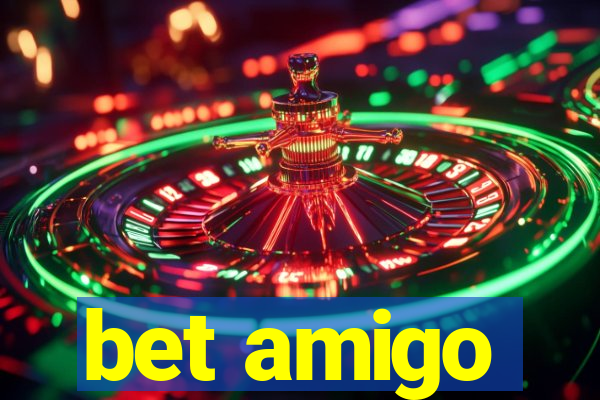 bet amigo