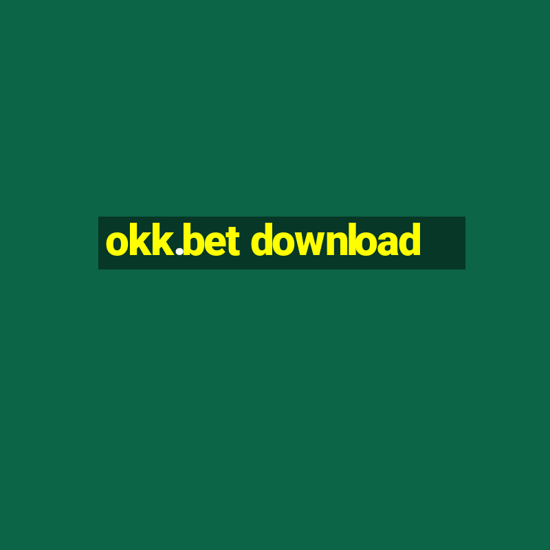 okk.bet download