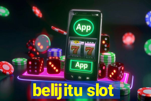 belijitu slot