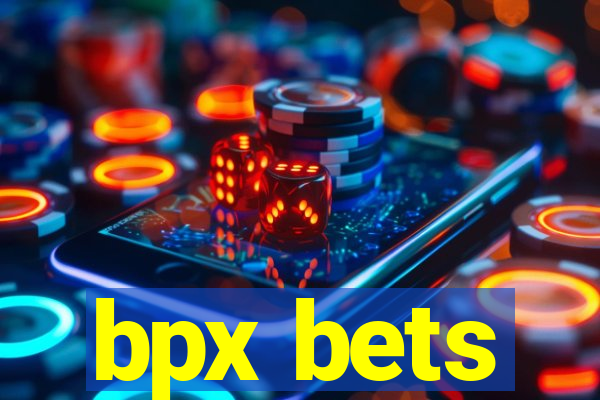 bpx bets