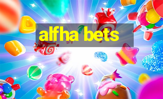 alfha bets