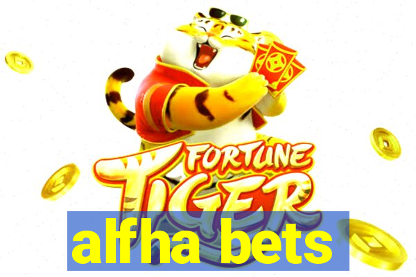 alfha bets