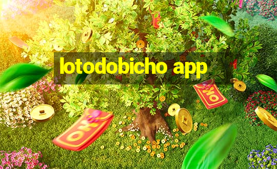 lotodobicho app