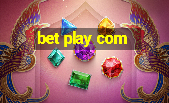 bet play com