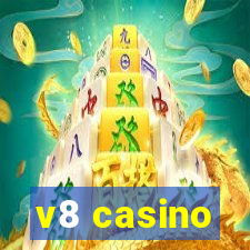 v8 casino