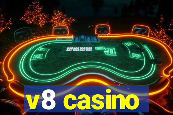 v8 casino