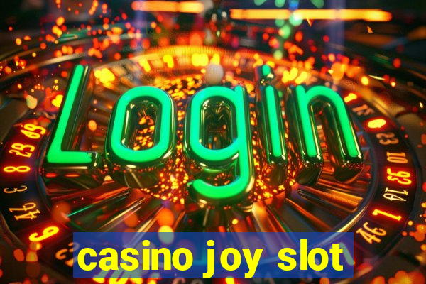 casino joy slot