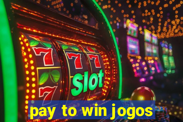 pay to win jogos