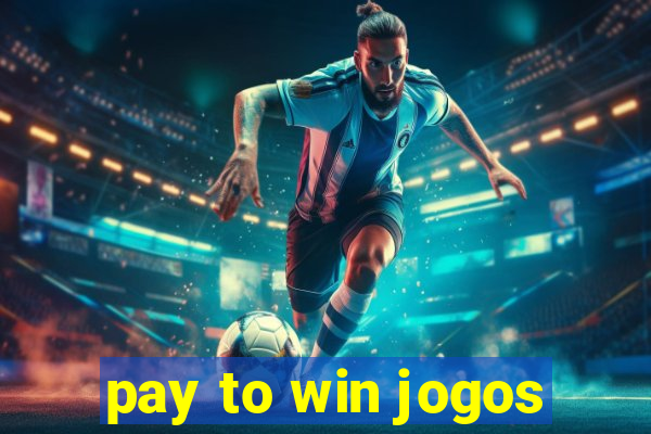 pay to win jogos