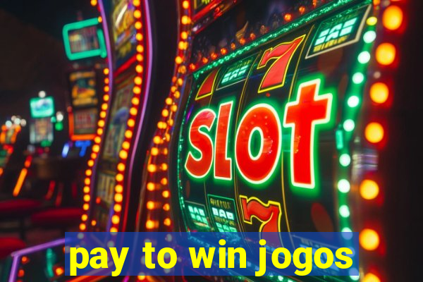 pay to win jogos