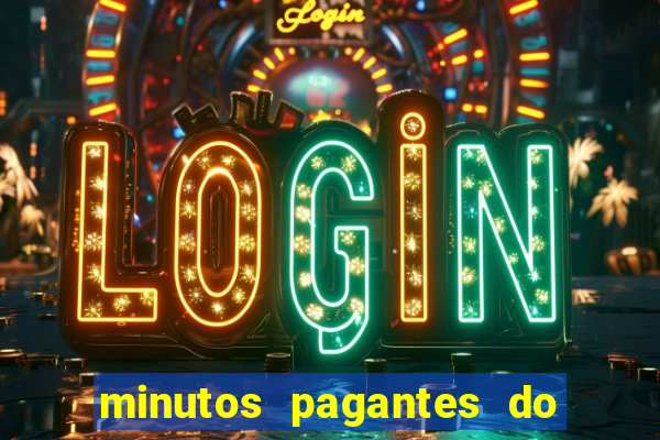 minutos pagantes do fortune tiger