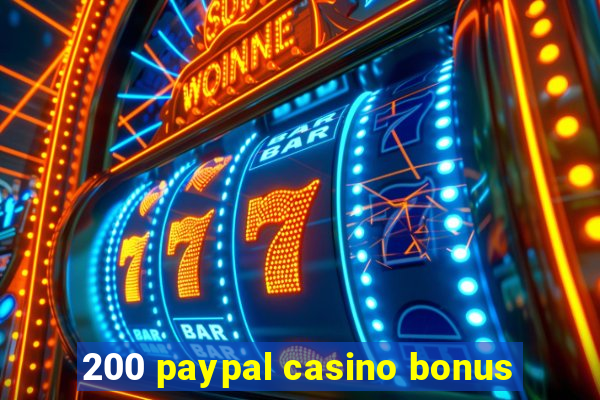 200 paypal casino bonus