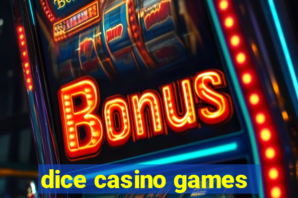 dice casino games