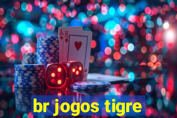 br jogos tigre