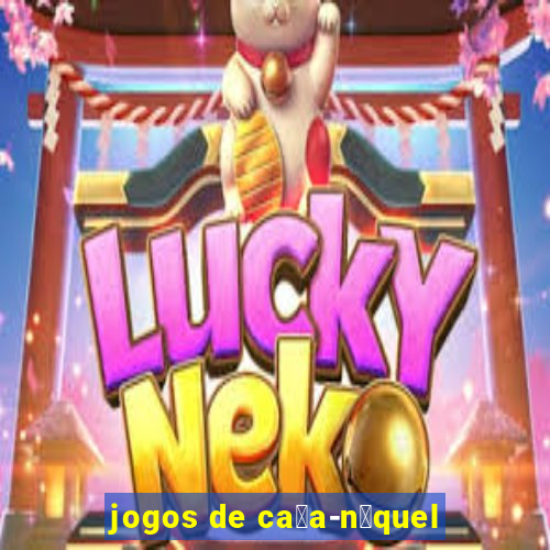 jogos de ca莽a-n铆quel