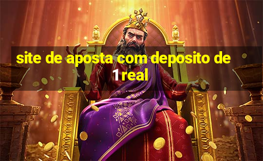 site de aposta com deposito de 1 real