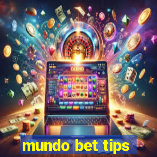 mundo bet tips