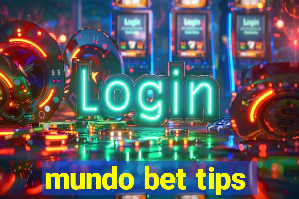 mundo bet tips