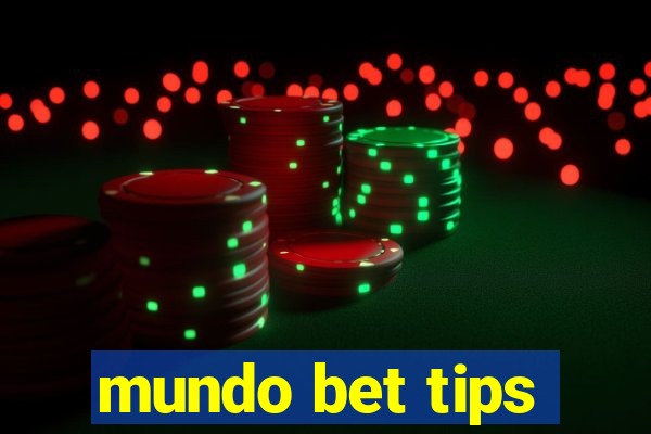 mundo bet tips