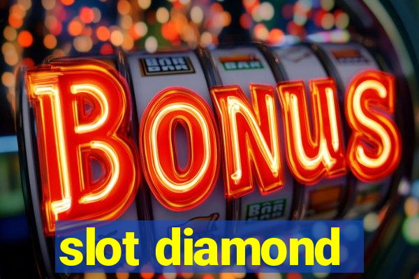 slot diamond