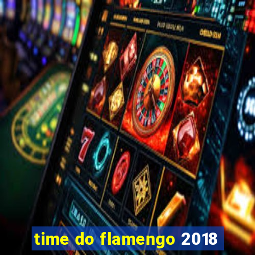 time do flamengo 2018